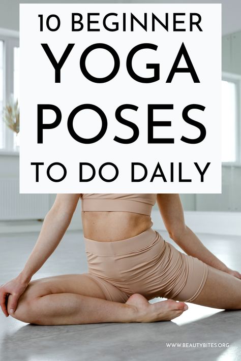 These are 10 yoga poses to do every day and to incorporate into your daily yoga practice! These are suitable for beginners and will make you feel amazing - a great addition to your yoga routine! Yoga Moves For Beginners, Easy Yoga For Beginners, Daily Yoga Routine, Learn Yoga Poses, 10 Yoga Poses, Beginner Yoga Workout, Basic Yoga Poses, Morning Yoga Routine, Latihan Yoga