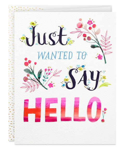 5 Beautiful Cards You Need To Give To Your Friends & Fam @Hallmark Just Wanted To Say Hello, Just Saying Hello, Just To Say Hello, Different Lettering Styles, Hello Quotes, Hi Quotes, Hello Greeting, Thinking Of You Quotes, Hallmark Greeting Cards