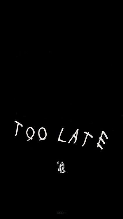 Too late drake iPhone wallpaper legend Old Drake Wallpaper, If Ur Reading This Its Too Late Drake, If Youre Reading This Its Too Late Drake Wallpaper, If Your Reading This Its Too Late Wallpaper, Drake Black Wallpaper, If Youre Reading This Its Too Late Drake, Drake Ipad Wallpaper, Drake Quotes Wallpaper, Drake Aesthetic Wallpaper Iphone