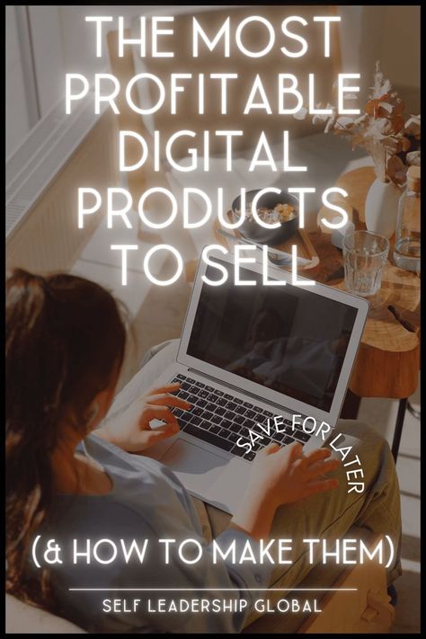 Create and sell digital products with these marketing tips from Self Leadership Global! Click to see ideas for the best digital products to sell, how you can sell them, and how you can include your branding to make them truly unique to your biz. No matter the niche you're in, digital products to sell online are still the best way to scale your business in 2022! Create And Sell Digital Products, How To Become A Digital Marketer, Top Digital Products, Digital Products To Sell Ideas, How To Make And Sell Digital Products, Digital Content Ideas To Sell, How To Sell Products Online, Make Money With Digital Products, How To Create A Digital Product