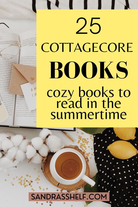 25 cozy cottagecore book recommendations! My list of 20 fiction and 5 non-fiction cottagecore books to help you escape into the rural world and lifestyle! #cottagecore #cottagecorebooks #bookrecommendations #summerbooks Cozy Books To Read, Cottagecore Books To Read, Cottage Core Books, Books To Read In Summer, Summer Book Recommendations, Summer Book List, Cottagecore Books, Book Recommendations Fiction, Cozy Books