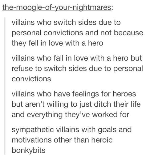 Villain motives on choosing sides (hero-love removed) Villain Love Interest, Villain Plot Ideas, Hero To Villain Writing, What Makes A Good Villain, All Of Us Villains Fanart Book, Villain Motives Prompts, Villain Motives Writing, Hero And Villain Writing Prompts Love, Villain Main Character