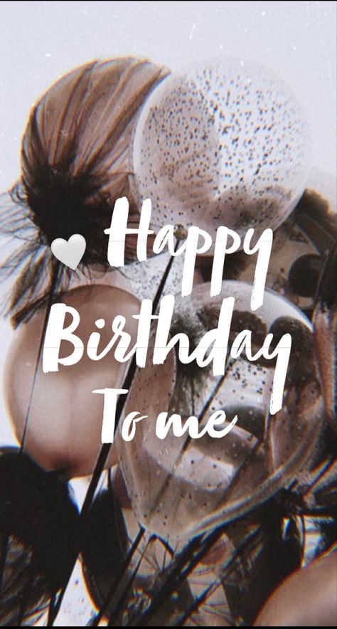 Happy birthday to me Happy Birthday Highlight Cover Instagram, Birthday 38 Years, 17th Birthday Quotes, Birthday Message For Brother, Birthday Wallpapers, Lisa Birthday, Happy Birthday 23, Happy Birthday Icons, Happy 26th Birthday