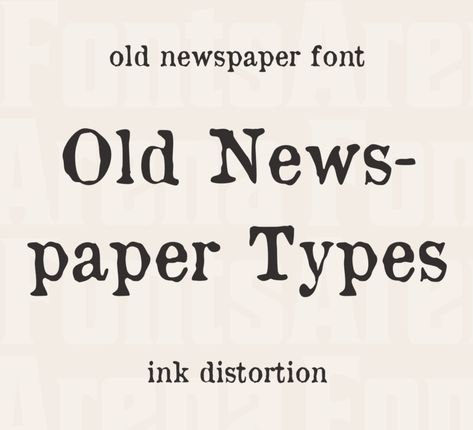 Free font Old Newspaper Types by Manfred Klein — FontsArena Newspaper Font, Newspaper Logo, Newspaper Design Layout, Font Canva, Newspaper Fashion, Old Fonts, 3d Alphabet, Heading Fonts, Alphabet Font