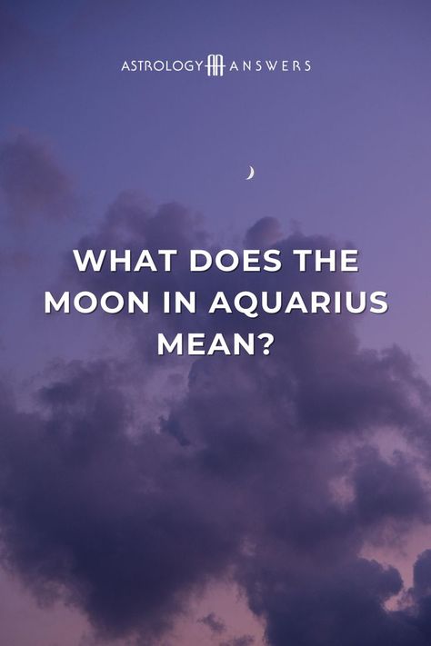 Aquarius Moon Sign, Aquarius Moon, Moon In Aquarius, Relationship Compatibility, True Purpose, Moon Signs, Here On Earth, Article Writing, Subconscious Mind