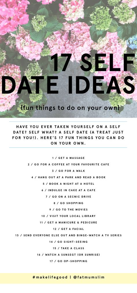 17 Self Date Ideas {fun things to do on your own!}