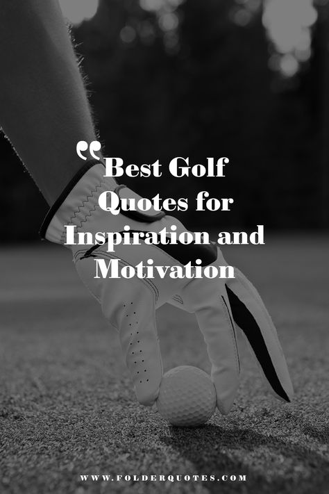 Best Golf Quotes for Inspiration and Motivation Motivational Golf Quotes, Short Golf Quotes, Golf Slogans Funny, Golf Motivational Quotes, Golf Quotes Motivational, Golf Sayings Quotes, Good Luck Quotes For Sports, Golf Quotes Funny Women, Golf Quotes Inspirational