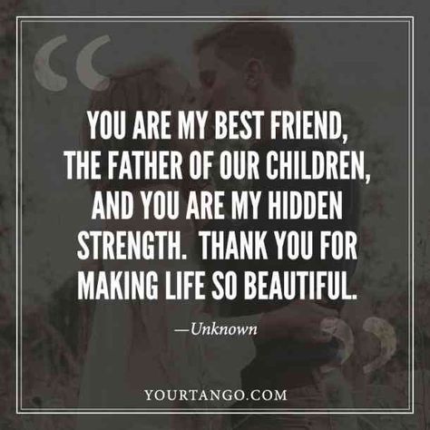 23 Love Quotes To Send To Your Husband On Father's Day Husband Thankful Quotes, Thankful For You Husband Quotes, Protecting My Husband Quotes, Have A Great Day Husband Quotes, Best Spouse Quotes, Thank You Quotes To Husband, Thank Husband Quotes, My Husband My Best Friend Quotes, When Your Husband Is Your Best Friend