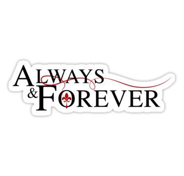 Tvd Wallpaper Laptop, Always And Forever Tattoo The Originals, The Originals Stickers, Lululemon Stickers, Always And Forever Sticker, Tvd Stickers, Forever Sticker, White Background Quotes, Tvd Quotes