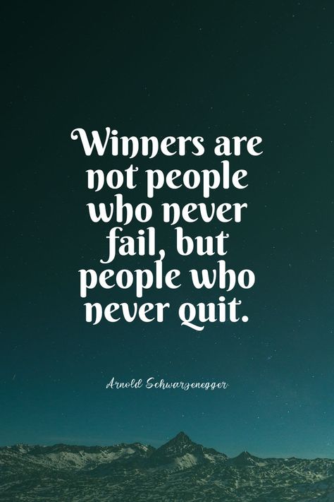 Arnold Schwarzenegger’s quote about winner, quit. Winners are not people who… Your A Winner Quotes, Winners Mindset Quotes, Winner Quotes Motivation Mindset, Winner Quotes Motivation, Winners Quote, Winners Quotes, Arnold Quotes, Schwarzenegger Quotes, Arnold Schwarzenegger Quotes