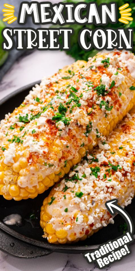 Mexican Street Corn Recipe, Street Corn Recipe, Thanksgiving Menu Ideas, Mexican Street Corn, Street Corn, Mexican Street, Corn On The Cob, Corn Recipes, Think Food