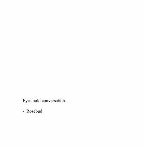 eyes hold conversation One Liners Captions For Instagram, One Liner Poems, Poem Lines For Caption, Beautiful One Liners Quotes, Quotes On Eyes Deep, One Liner Captions, One Liners Captions, Best One Liners Quotes, One Liners Quotes Deep English