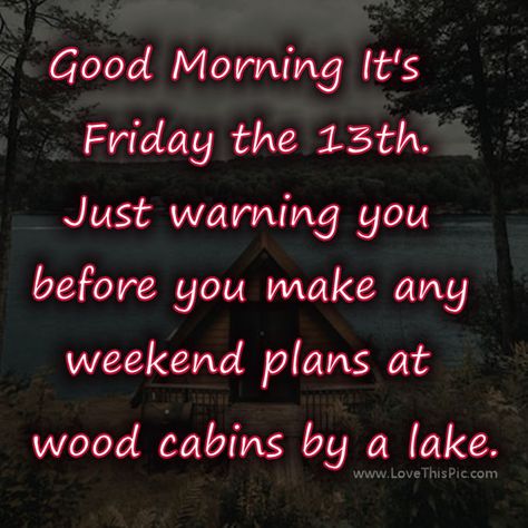 Friday The 13 Quotes Funny, Amen Pictures, Saturday Gif, Friday The 13th Quotes, Friday The 13th Funny, Saturday Pictures, Saturday Blessings, Happy Friday The 13th, Friday Meme
