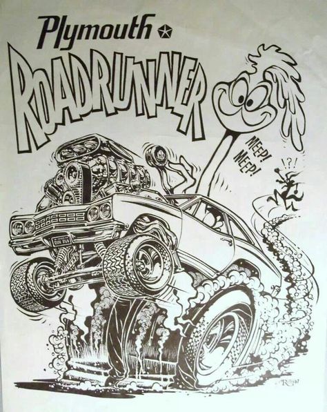 Road Runner Roadrunner Art, Ed Roth Art, Ed Roth, Cartoon Car Drawing, Cool Car Drawings, Plymouth Roadrunner, Automotive Artwork, Cars Coloring Pages, Rat Fink