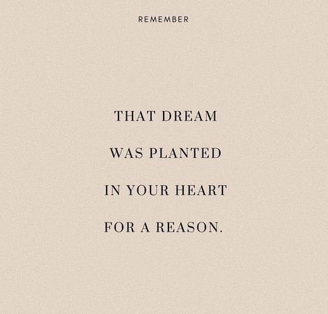 Don’t ever stop dreaming. Dreams are in your heart for a reason; seek the reason  don’t give up hope. Dreams will come to fruition in its own perfect timing and it will be beautiful🌱 God Gave You That Dream For A Reason, Dont Give A F Quotes Aesthetic, Stop Giving So Much Of Yourself Quotes, God Put That Dream In Your Heart For A Reason, God Put That Dream In Your Heart, Storyboard Aesthetic, Confidence Building Quotes, Dream It Do It, Vision 2024