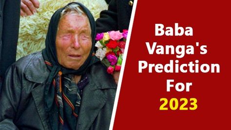 Baba Vangas Prediction for 2023 Predictions For 2023, 2023 Predictions, Nostradamus Predictions, Baba Vanga, Psychic Predictions, Future Predictions, Nuclear Disasters, Spiritual Yoga, Closer To The Sun