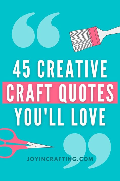 45 Creative Craft Quotes Crafts Quotes Creativity, Too Many Tabs Open Quote, Craft Room Sayings Quote, Craft Funny Quotes, Crafter Quotes Humor, Funny Crafter Quotes, Crafty Friends Quotes, Crafting Sayings Quotes, Craft Phrases Quotes