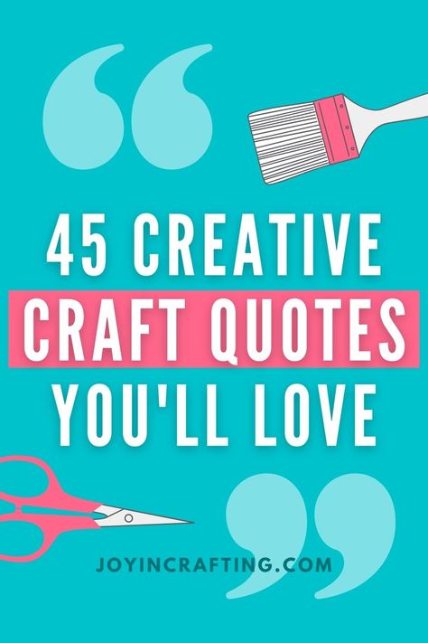 45 Creative Craft Quotes Crafting Sayings Quotes, Craft Room Sayings Quote, Crafter Quotes Humor, Craft Phrases Quotes, Crafty Friends Quotes, Funny Cricut Sayings, Scrapbook Sayings Quotes, Sewing Room Quotes, Craft Sayings Hilarious