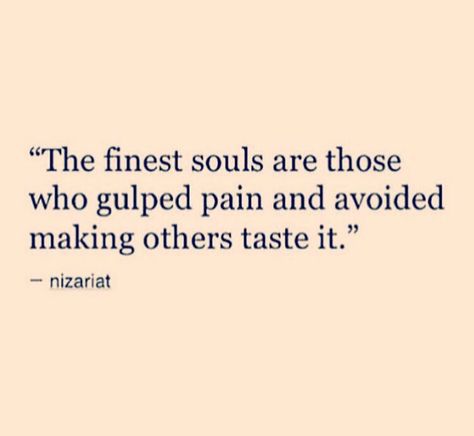 The finest souls are those who gulped pain and avoided making others taste it Funny Disney, Life Quotes Love, What’s Going On, Quotes About Strength, Pretty Words, Inspirational Quotes Motivation, Beautiful Quotes, Great Quotes, Mantra