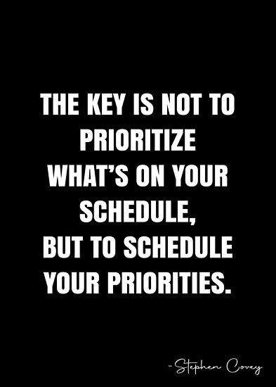 Quote About Priorities, Busy Schedule Quotes, Schedule Quotes, Covey Quotes, Stephen Covey Quotes, Ending Relationship Quotes, Priorities Quotes, Excellence Quotes, Powerful Inspirational Quotes