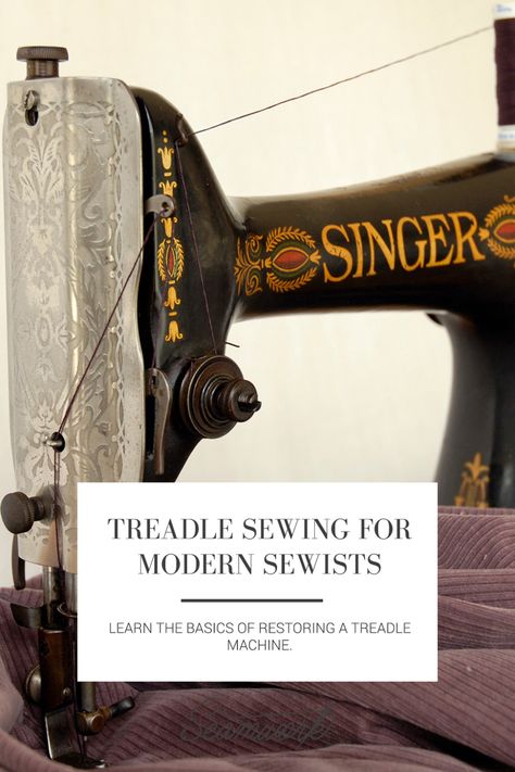 Treadle Sewing for Modern Sewists  |  Seamwork Magazine Couture, Singer Sewing Machine Vintage, Featherweight Sewing Machine, Sewing Machine Repair, Treadle Sewing Machines, Old Sewing Machines, Antique Sewing Machines, Vintage Sewing Machine, Vintage Sewing Machines
