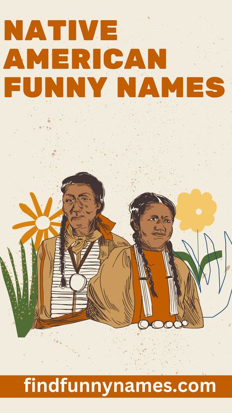 Check out this fun list of Native American funny names! From humorous to creative and unique, these names from various tribes across the United States will have you laughing out loud. Whether you’re looking for a new name for your pet, character in a story, or for a laugh, this list has something for everyone! #NativeAmerican #FunnyNames #Humor #UniqueNames Native American Names, Native American Humor, American Funny, K Names, Indian Names, Fun List, Laughing Out Loud, Cute Nicknames, Funny Names