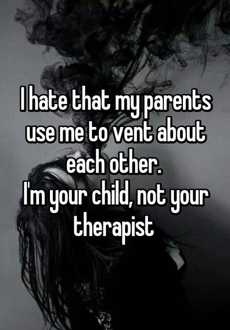 Divorced Parents Quotes, Family Issues Quotes, Toxic Family Quotes, Bad Parenting Quotes, Whisper App, Divorce Quotes, Use Me, Parenting Quotes, Deep Thought Quotes