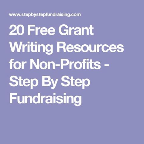 20 Free Grant Writing Resources for Non-Profits - Step By Step Fundraising Grants For Non Profit Organizations, Grants For Non Profits, Non Profit Grants, Grant Writing Non Profit, Grant Writing Template, Grant Management, Nonprofit Fundraising Events, Nonprofit Grants, Grant Proposal Writing