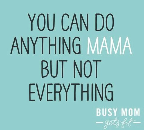 I need this taped to my fridge! Busy Mom Quotes, Single Working Mom, Mom Quote, Mom Needs, Child Support, Us States, Need Coffee, You Can Do Anything, Working Mom