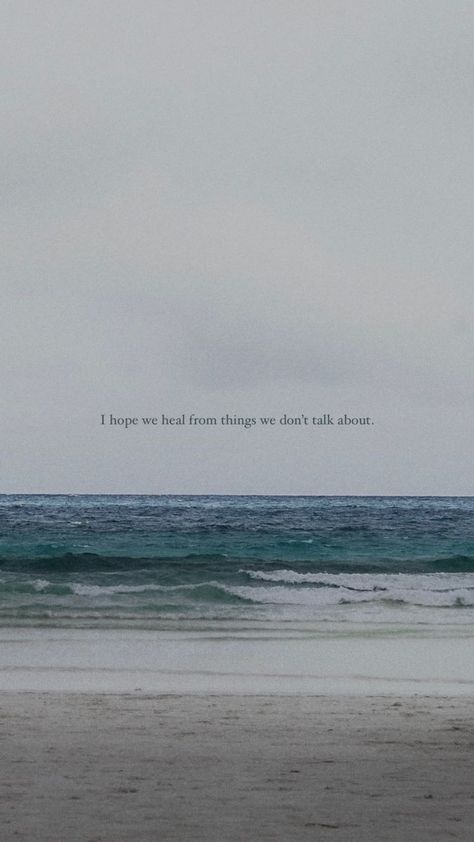 Still Trying To Heal From Things I Dont Talk About, Reminds Me Of You Quotes, The End Of The Day Quotes, Ocean With Quotes, The End Of Something Quotes, Beach Poetry The Ocean, Every Good Thing Comes To An End Quotes, Sea Healing Quotes, Your Environment Will Become You
