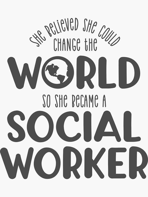 Social Worker - She believed she could change the world - Social worker svg - Social work shirt - #socialwork by brackerdesign Black Social Worker Shirt, Social Work T Shirt Ideas, Social Work Degree Aesthetic, Social Worker Vision Board, Social Working Aesthetic, Master In Social Work, Vision Board Social Work, Social Worker Shirt Ideas, Social Worker Student