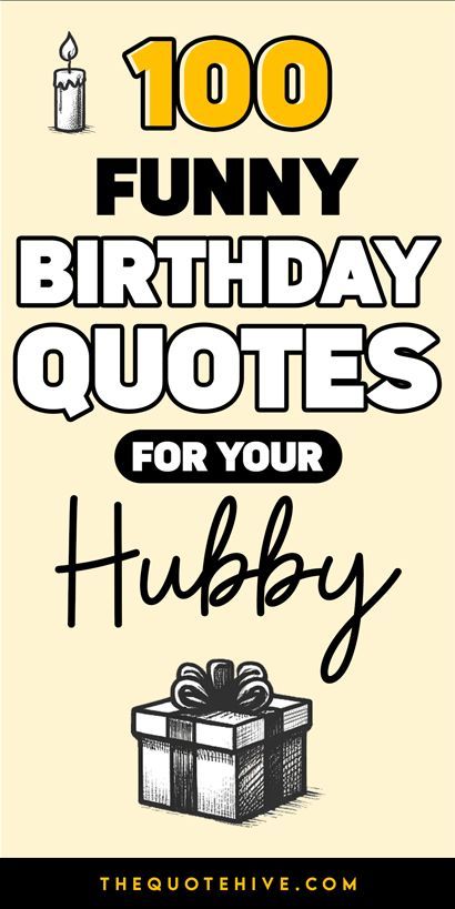 160+ Funny Birthday Quotes for Husbands | Hilarious Wishes for the Man You Love! Happy Birthday Husband Quotes Funny, Funny Husband Birthday Quotes, Birthday Wish For Husband Funny, Birthday Message To Husband, Happy Birthday Husband Funny, Birthday Quotes Kids, Quotes Birthday Wishes, Funny Birthday Quotes, Happy Birthday Wishes For Him