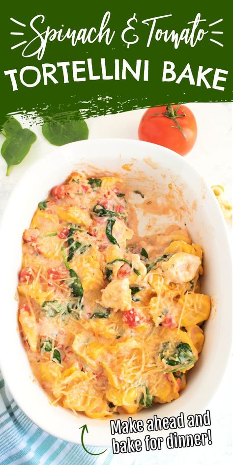 Easy Tortellini Bake, Tortellini Recipes Crockpot, Spinach Tomato Tortellini, Baked Tortellini Alfredo, Spinach And Tomato Tortellini, Make Ahead Dinner, Easy Tortellini, Cheese Tortellini Recipes, Tortellini Alfredo