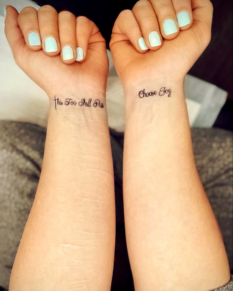 Wrist Tattoos, Choose Joy Tattoo, This Too Shall Pass Quote, Personal Tattoos, Joy Tattoo, Passing Quotes, Choose To Be Happy, This Too Shall Pass, Wrist Tattoo