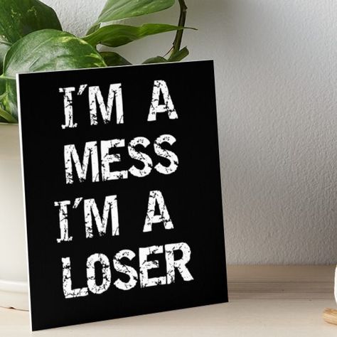 Professionally printed on firm, textured mat boards perfect for desks and shelves. Supplied with 3M velcro dots to easily affix to walls. Available in standard sizes. I'm a mess I'm a loser t-shirt. I'm a mess I'm a loser hoddie. I'm a mess I'm a loser skirt. I'm a mess I'm a loser print. I'm a mess I'm a loser phone case. From the popular Bebe Rexha song I'm a mess. It's a funny expresion to show people you love Bebe Rexha. I'm a mess I'm a loser is also a ironic message to show say and show th Songs, I'm A Loser, Bebe Rexha, Velcro Dots, Mat Board, Art Boards, Phone Case, Dots, Shelves