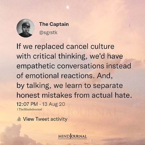 Critical Thinking Quotes, Captain Quotes, Logic And Critical Thinking, Culture Quotes, Ego Quotes, Cancel Culture, My Children Quotes, Inpirational Quotes, The Ugly Truth