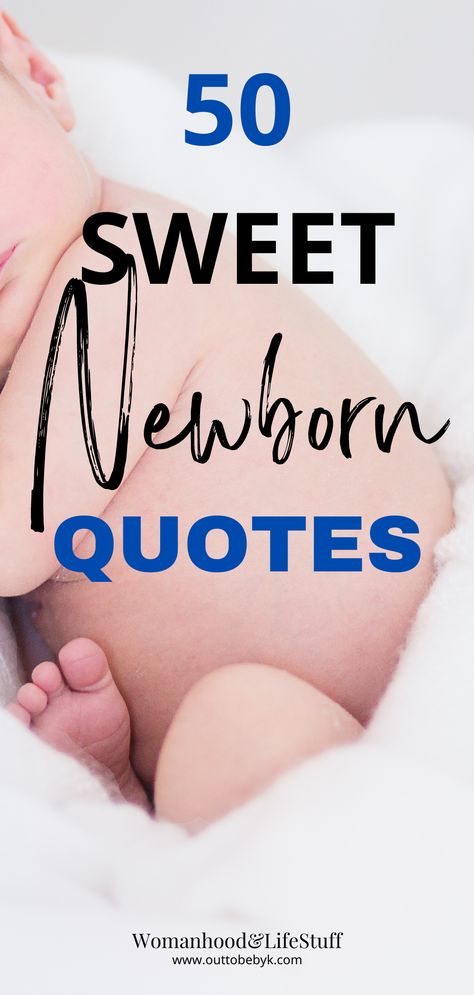 sweet newborn quotes To My Newborn Daughter Quotes, Newborn Grandson Quotes, Quotes About Newborn Daughter, Newborn Phase Quotes, Baby Girl Quotes Newborn, Quotes About Newborn, Newborn Baby Quotes Boy, Message For New Baby, Quotes About Having A Baby