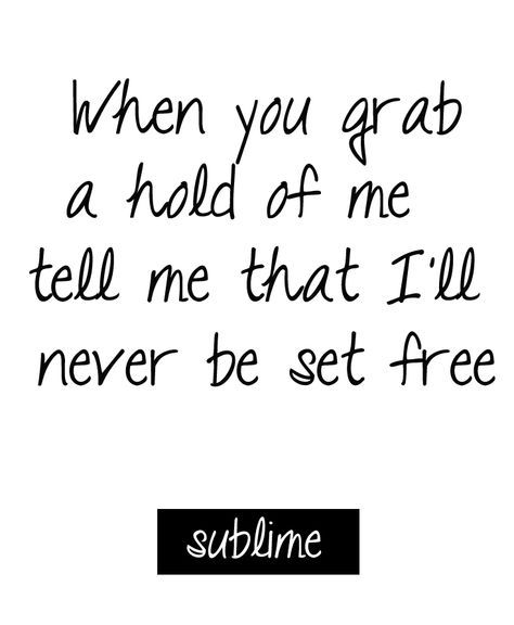 Sublime Badfish Sublime Lyrics, Sublime Quotes, Quotes Captions, Thought Quotes, Quotes About Photography, Awesome Quotes, Wild Free, Deep Thought, Instagram Quotes Captions