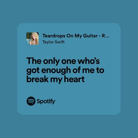 “ the only one whos got enough of me to break my heart “, song from taylor swifts debut album, collection of my favorite taylor lyrics! Taylor Swift Album Lyrics, Taylor Swift Debut Lyrics Spotify, Debut Lyrics Taylor Swift, Breakup Lyrics Songs, Taylor Swift Debut Album Lyrics, Debut Taylor Swift Lyrics, Taylor Swift Breakup Lyrics, Taylor Swift Debut Lyrics, Taylor Swift Breakup