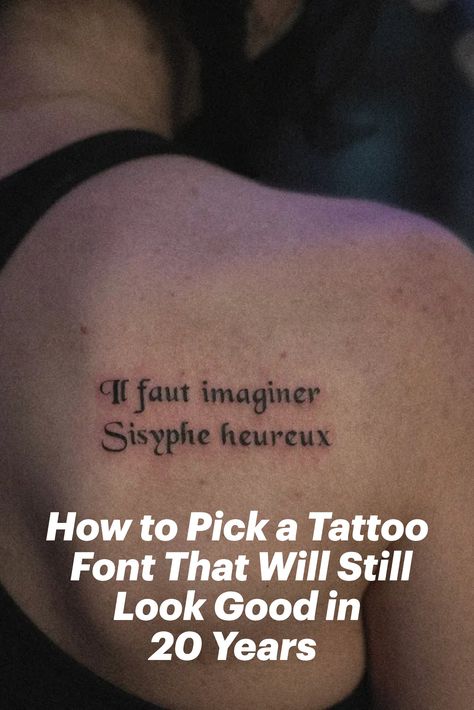 Gabby Pignanelli posing with her back to the camera showing off her tattoo that states, "If fault imaginer sysphe heureux." All Caps Font Tattoo, Where To Put Writing Tattoos, Tattoo Word Ideas Female, Best Font For Tattoo Lettering, Block Letter Tattoo Fonts, Tattoo Fonts On Skin, Script Tattoo Sleeve, You Can Tattoo Fonts, Cursive Tattoos Fonts