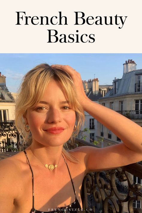 French Beauty Basics You Need to Know French Skincare, French Girl Makeup, French Girl Hair, French Makeup, French Beauty Secrets, Colourpop Eyeshadow, Skin Care Routine For 20s, French Lifestyle, French Girl Style