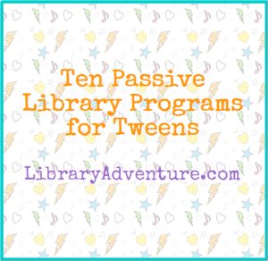 Ten Passive Library Programs for Tweens <-- Good activity ideas for at home, too. Passive Library Programs, Passive Programming Library, Public Library Programs, Passive Programs, Library Games, Teen Library, Library Week, Middle School Libraries, Library Events