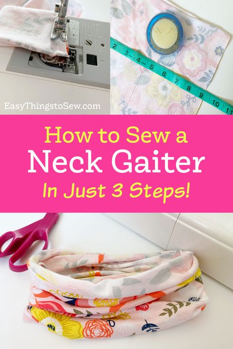 DIY Neck Gaiter in 3 Steps - Easy Things to Sew Neck Gator Pattern, Gaiter Mask Pattern, Neck Gaiter Pattern Sewing Free, Diy Neck Gaiter, Neck Gaiter Pattern Sewing, Neck Warmer Pattern Sewing, Dream Board Diy, Easy Things To Sew, Things To Sew