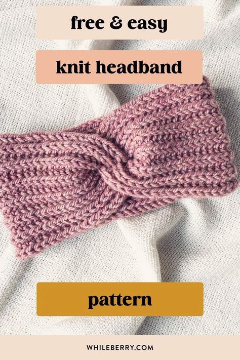 Knitting headbands with a twist doesn't have to be complicated! Learn how to knit basic twist headband with this easy knitting pattern. Find this headband pattern at whileberry.com. Chunky Knitted Headband Free Pattern, Twist Knit Headband Pattern, Twisted Knit Headband, Twisted Knitted Headband Pattern, Knitted Twisted Headband, Knitted Headband Free Pattern Ear Warmers, Knitted Head Bands Patterns Free Easy, Knit Twisted Headband Free Pattern, Free Knitted Headband Patterns For Women