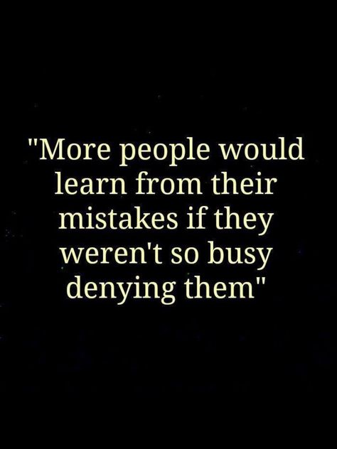 SERIOUSLY. It's called accountability, people! The world would probably be a better place, too. Stop living in denial, B. Zig Ziglar, Fina Ord, Learn From Your Mistakes, Quote Of The Week, Life Quotes Love, Intp, E Card, Quotable Quotes, Infj