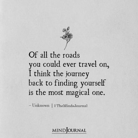 The best journey you will ever embark on. Nature, Take The Road Less Traveled Quotes, Cross Roads Quotes, Nature Heals Quotes, Road Less Traveled Quotes, Roads Quotes, Lines About Life, Spiritual Motivational Quotes, Road Quotes