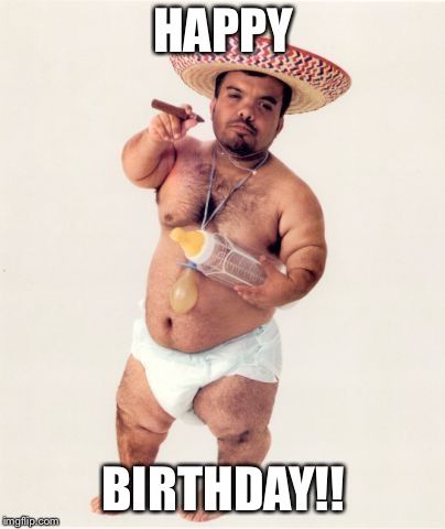 Humour, Birthday Quotes, Funny Mexican Pictures, Mexican Pictures, Birthday Funny, Happy Birthday Funny, Birthday Meme, Happy Birthday Wishes, Birthday Humor