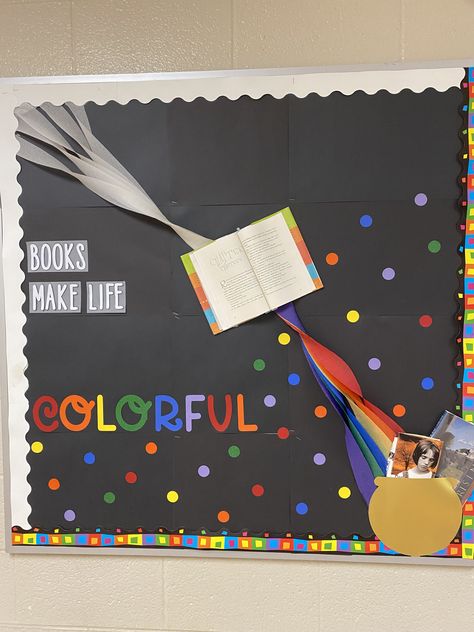 Montessori, Books Make Life Colorful Bulletin Board, Reading Gives You Wings Bulletin Board, Rainbow Library Display, Welcome Back Library Displays, Author Of The Month Display, Pride Display Library, Magic Words Classroom Decoration, Elementary Library Bulletin Board Ideas