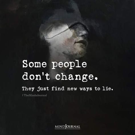 People Never Change Quotes, Never Change Quotes, People Who Lie, People Dont Change, Thought Cloud, Calligraphy Quotes Doodles, Cloud Quotes, How To Overcome Laziness, Lies Quotes