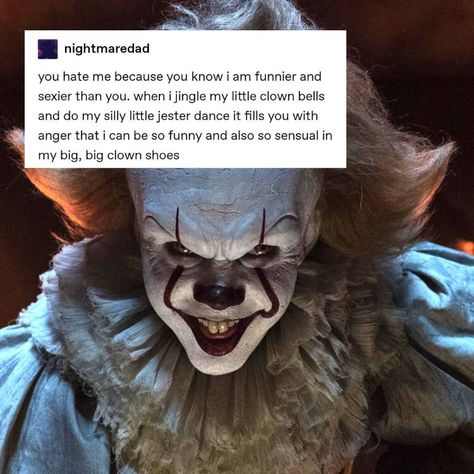 it 2017 2019 stephen king pennywise the dancing clown bob grey textpost tumblr tweet funny clown this is so stupid Tumblr, It Stephen King Book, Tweet Funny, Horror Memes, Stephen King It, Funny Clown, Clown Movie, It 2017, Clown Shoes